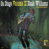 Hank Williams - Hank Williams On Stage Volume, II (Live Performance)